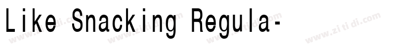 Like Snacking Regula字体转换 Like Snacking Regula字体转换